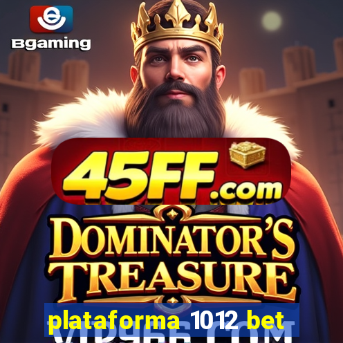 plataforma 1012 bet